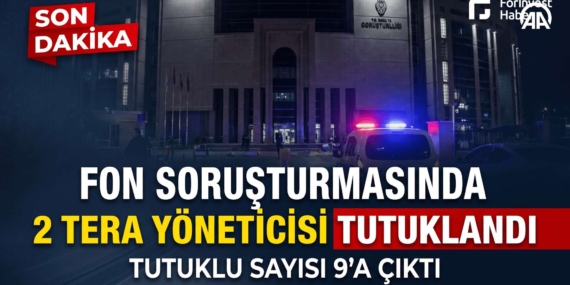 Tera Holding yöneticileri tutuklandı, tutuklu sayısı 9’a çıktı